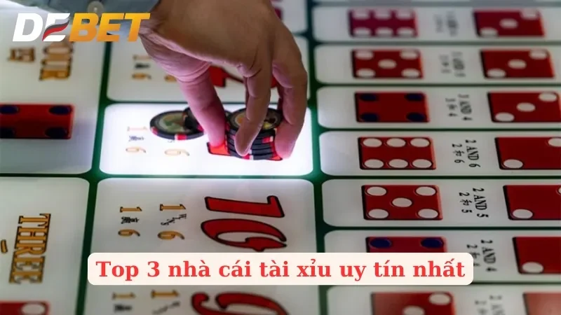 Top 3 nhà cái tài xỉu uy tín nhất, trả thưởng cao nhất