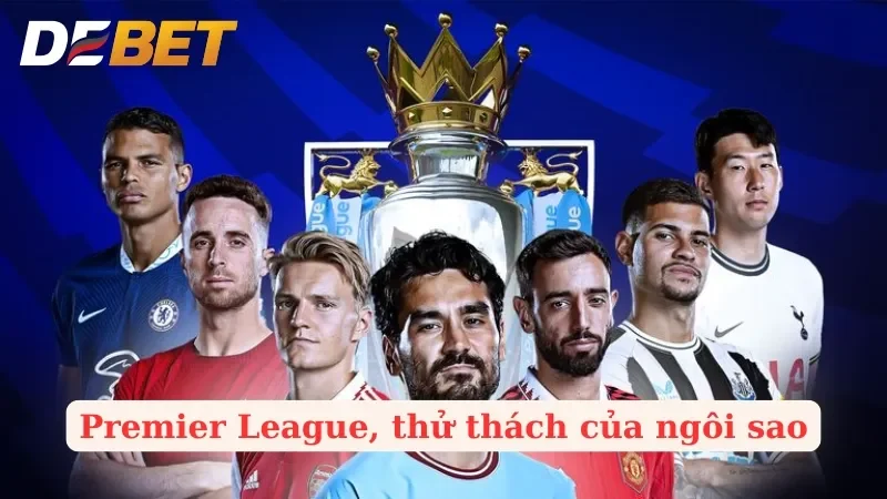 Giải Premier League - Nền tảng cho sự phát triển bóng đá Anh