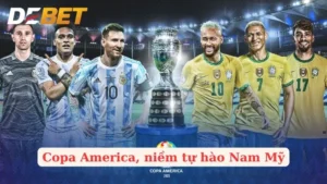 Giải Copa America - Khám Phá Giải Đấu Lớn Nhất Nam Mỹ