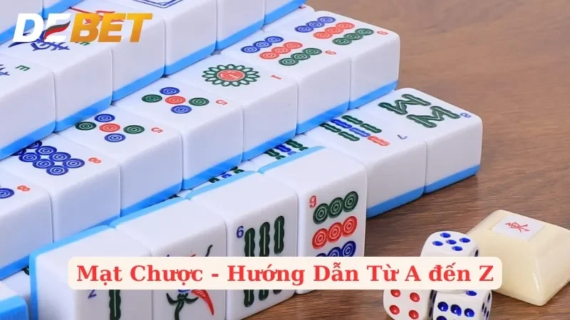 Cách Chơi Mạt Chược - Từng Bước Để Trở Thành Chuyên Gia